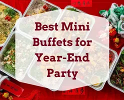 Best Mini Buffets for Year End Party